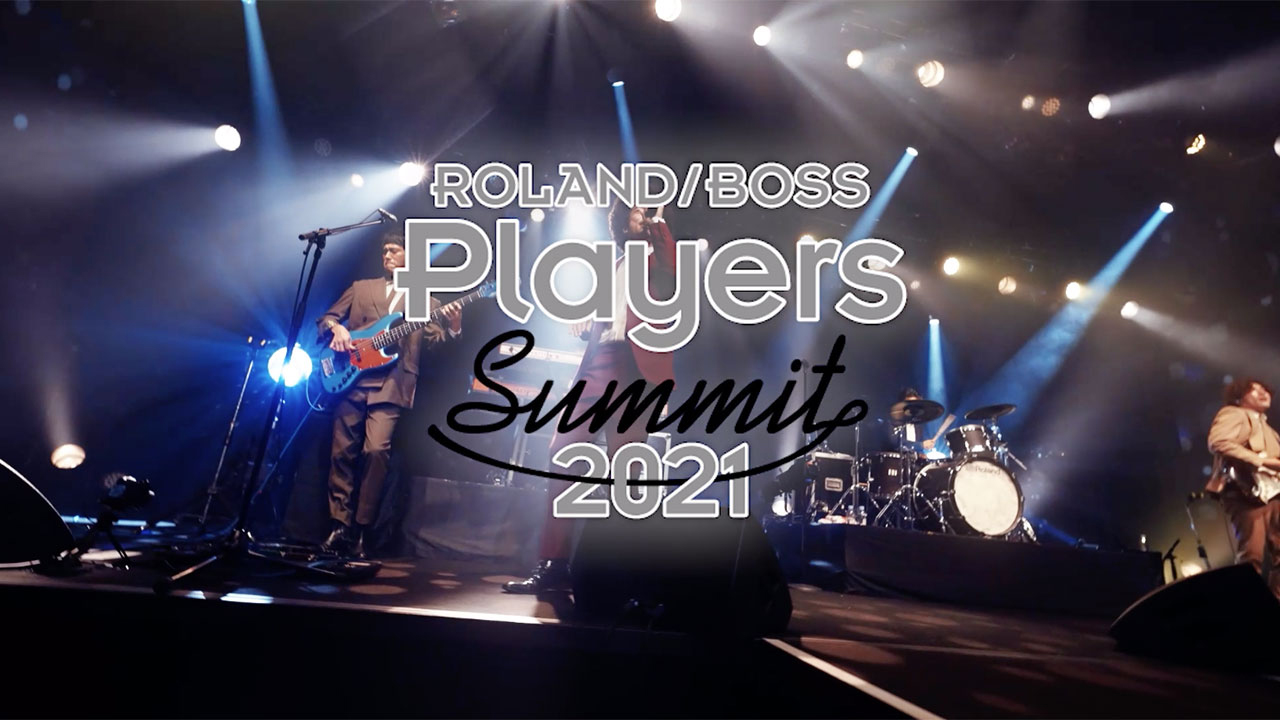 Roland/BOSS Players Summit 2021